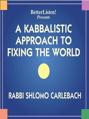 cover image of A Kabbalistic Approach to Fixing the World